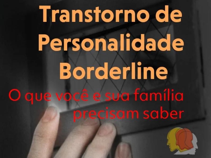 Borderline: Orientações para pacientes e familiares