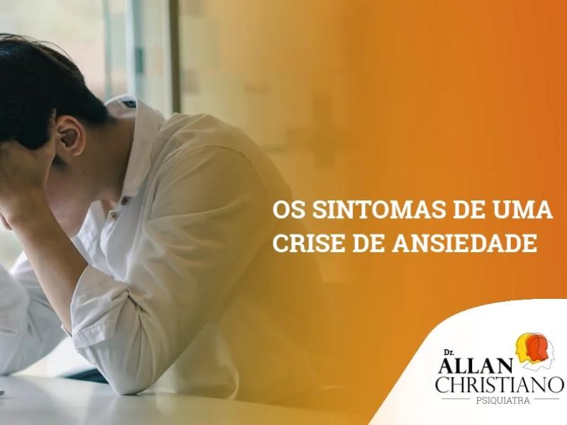 Os sintomas de uma crise de ansiedade